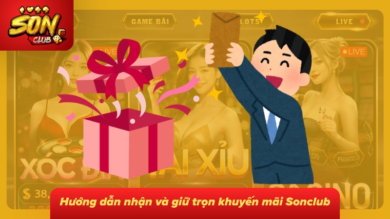 khuyến mãi sonclub 5 Thông tin ưu đãi nên được đối chiếu để hạn chế sót yêu cầu lĩnh thưởng
